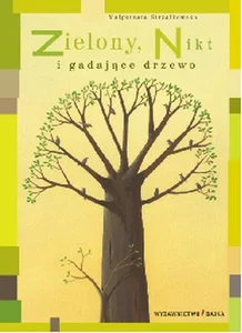 Zielony, Nikt i gadające drzewo