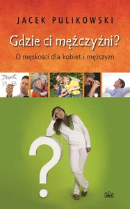 Gdzie ci mężczyźni?