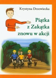 Piątka z Zakątka znowu w akcji Piątka z Zakątka znowu w akcji