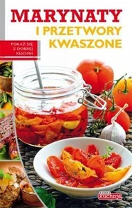 Dobra kuchnia Marynaty i przetwory kwaszone Pokaż się z dobrej kuchni Dobra kuchnia Marynaty i przetwory kwaszone Pokaż się z dobrej kuchni