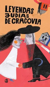 Legendy żydowskiego Krakowa Leyendas judias de Cracowia