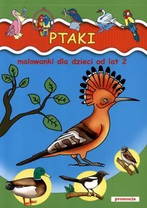 Ptaki Malowanki od lat 2