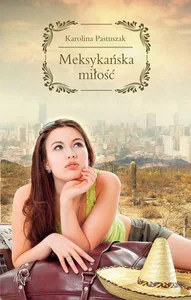 Meksykańska miłość Meksykańska miłość