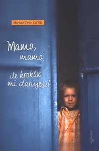 Mamo mamo ile kroków mi darujesz Mamo mamo ile kroków mi darujesz