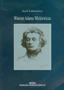 Wiersze Adama Mickiewicza Wiersze Adama Mickiewicza
