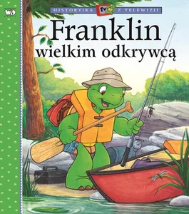 Franklin wielkim odkrywcą Franklin wielkim odkrywcą