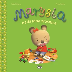 Marysia nadąsaną złośnicą Marysia nadąsaną złośnicą