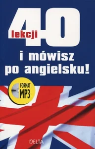 40 lekcji i mówisz po angielsku z płytą CD