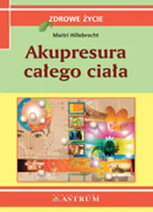 Akupresura całego ciała Akupresura całego ciała
