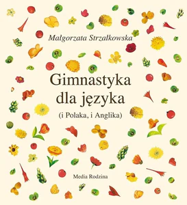Gimnastyka dla języka i Polaka, i Anglika