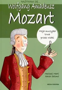 Nazywam się Wolfgang Amadeusz Mozart Nazywam się Wolfgang Amadeusz Mozart