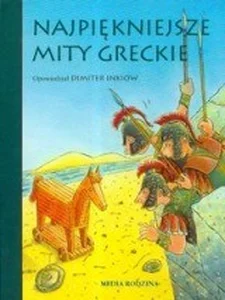 Najpiękniejsze mity greckie Najpiękniejsze mity greckie