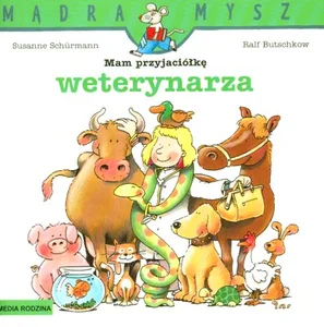 Mądra mysz Mam przyjaciółkę weterynarza Mądra mysz Mam przyjaciółkę weterynarza