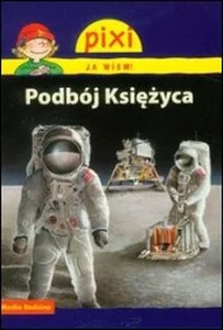 Pixi Ja wiem! Podbój Księżyca Pixi Ja wiem! Podbój Księżyca