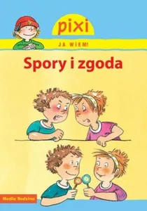 Pixi Ja wiem Spory i zgody