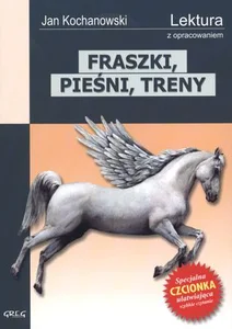Fraszki, pieśni, treny Lektura z opracowaniem Fraszki, pieśni, treny Lektura z opracowaniem
