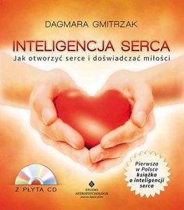 Inteligencja serca z płytą CD Jak otworzyć serce i doświadczać miłości Inteligencja serca z płytą CD Jak otworzyć serce i doświadczać miłości