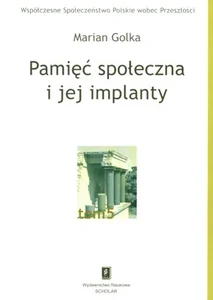 Pamięć społeczna i jej implanty