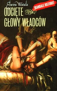 Odcięte głowy władców Odcięte głowy władców