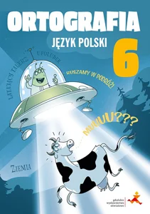 Język polski 6 Ortografia Zasady i ćwiczenia Szkoła podstawowa