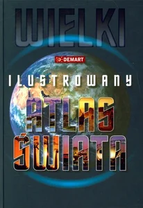 Wielki ilustrowany atlas świata Wielki ilustrowany atlas świata