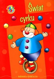 Świat cyrku W świecie malowanek Malowanka dydaktyczna