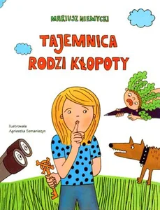 Tajemnica rodzi kłopoty