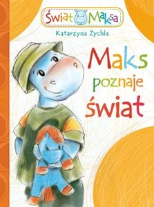 Maks poznaje świat Maks poznaje świat