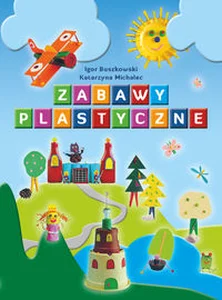 Zabawy plastyczne Zabawy plastyczne