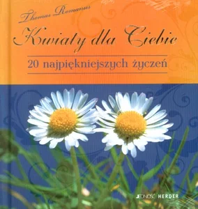 Kwiaty dla Ciebie 20 najpiękniejszych życzeń