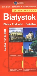 Białystok Bielsk Podlaski Sokółka Plan miasta 1:16 500