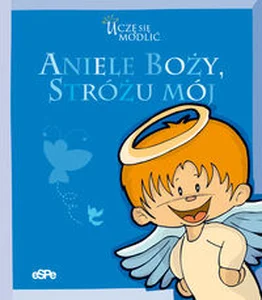Aniele Boży Stróżu mój