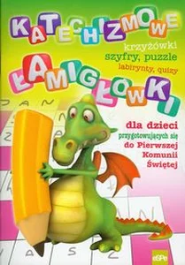 Katechizmowe łamigłówki dla dzieci przygotowujących się do Pierwszej Komunii Świętej