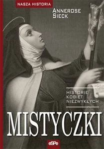Mistyczki Historie kobiet niezwykłych
