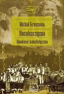 Huculszczyzna Opowieść kabalistyczna