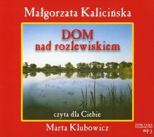 Dom nad rozlewiskiem Dom nad rozlewiskiem