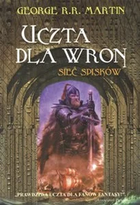 Uczta dla wron Tom 2 Sieć spisków
