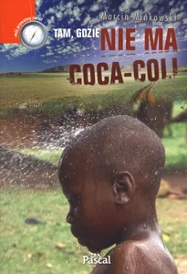 Tam gdzie nie ma coca coli Tam gdzie nie ma coca coli