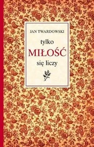 Tylko miłość się liczy