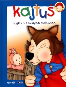 Kajtuś Bajka o 3 małych świnkach