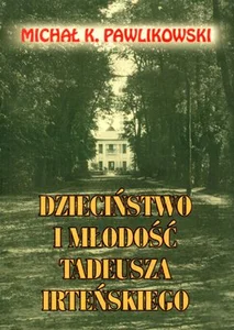Dzieciństwo i młodość Tadeusza Irteńskiego