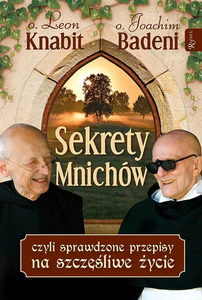Sekrety mnichów czyli sprawdzone przepisy na szczęśliwe życie