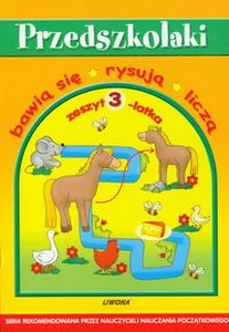 Przedszkolaki Zeszyt 3-latka bawią się, rysują, liczą