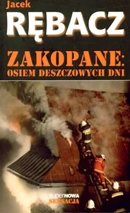 Zakopane Osiem deszczowych dni Zakopane Osiem deszczowych dni