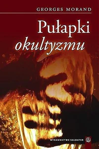 Pułapki okultyzmu (Przewodnik po okultyzmie) Pułapki okultyzmu (Przewodnik po okultyzmie)