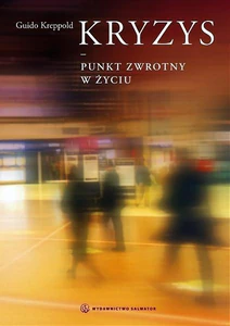 Kryzys Punkt zwrotny w życiu Kryzys Punkt zwrotny w życiu