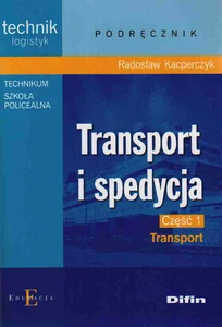 Transport i spedycja część 1 Transport Technikum Szkoła policealna Transport i spedycja część 1 Transport Technikum Szkoła policealna