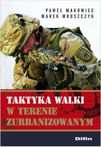 Taktyka walki w terenie zurbanizowanym Taktyka walki w terenie zurbanizowanym