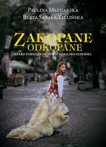 Zakopane odkopane Lekko gorsząca opowieść góralsko-ceperska