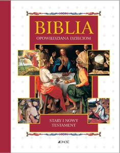 Biblia opowiedziana dzieciom Stary i Nowy Testament
